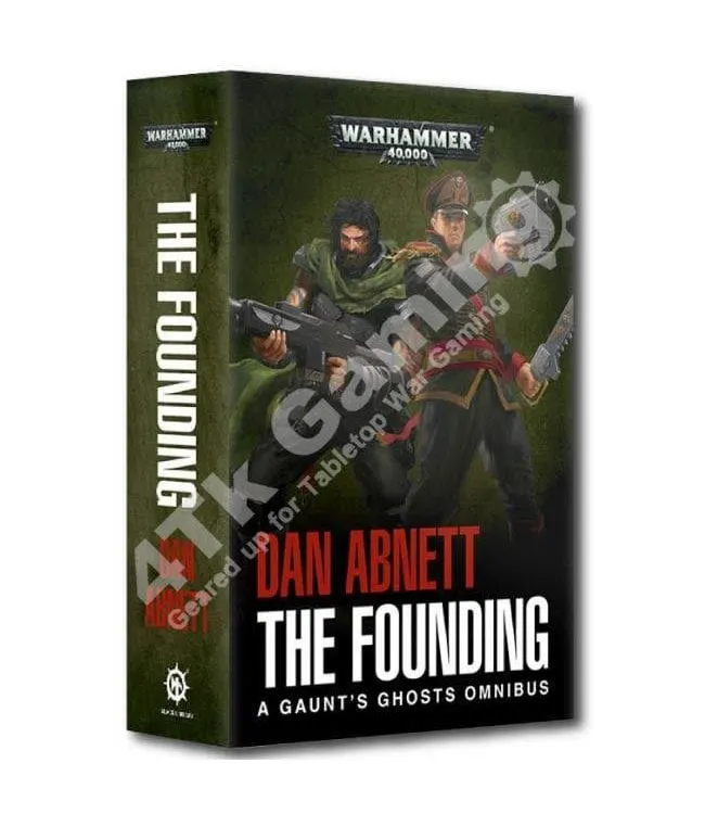 GAUNT'S GHOSTS: THE FOUNDING (PB)