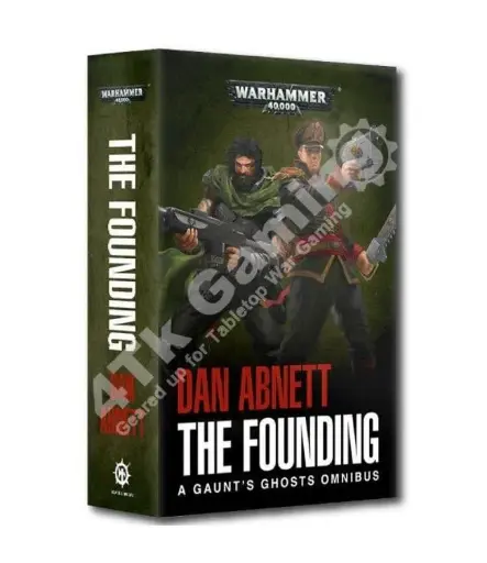 GAUNT'S GHOSTS: THE FOUNDING (PB)